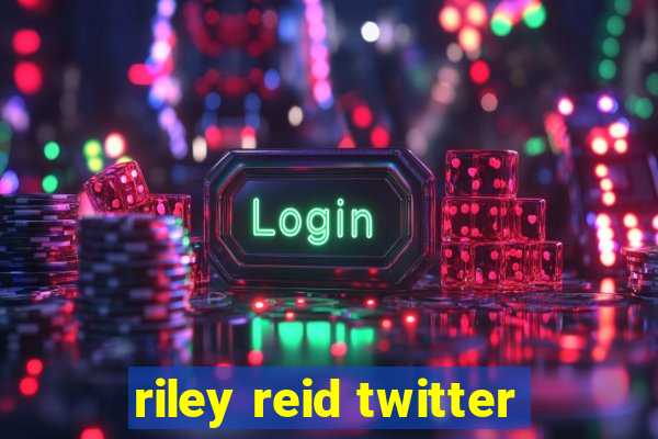 riley reid twitter